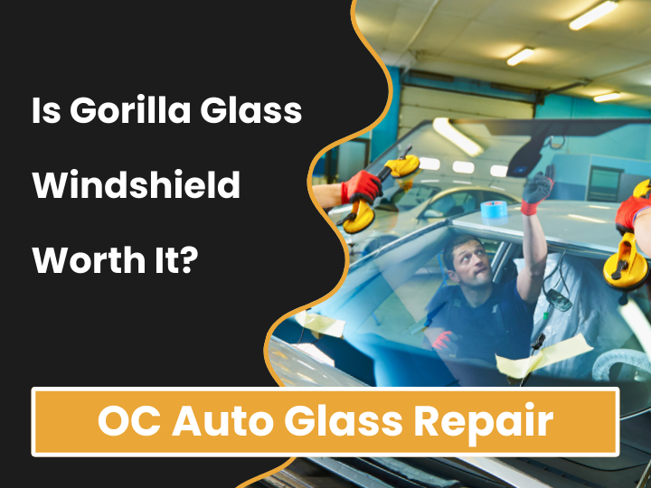 Is Gorilla Glass Windshield Worth It