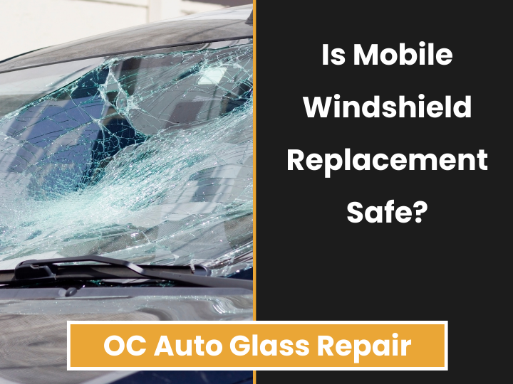 Is Mobile Windshield Replacement Safe