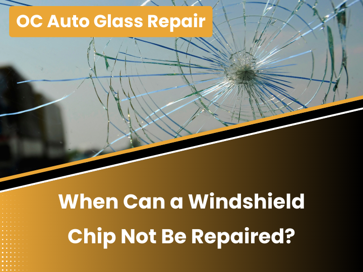When Can a Windshield Chip Not Be Repaired